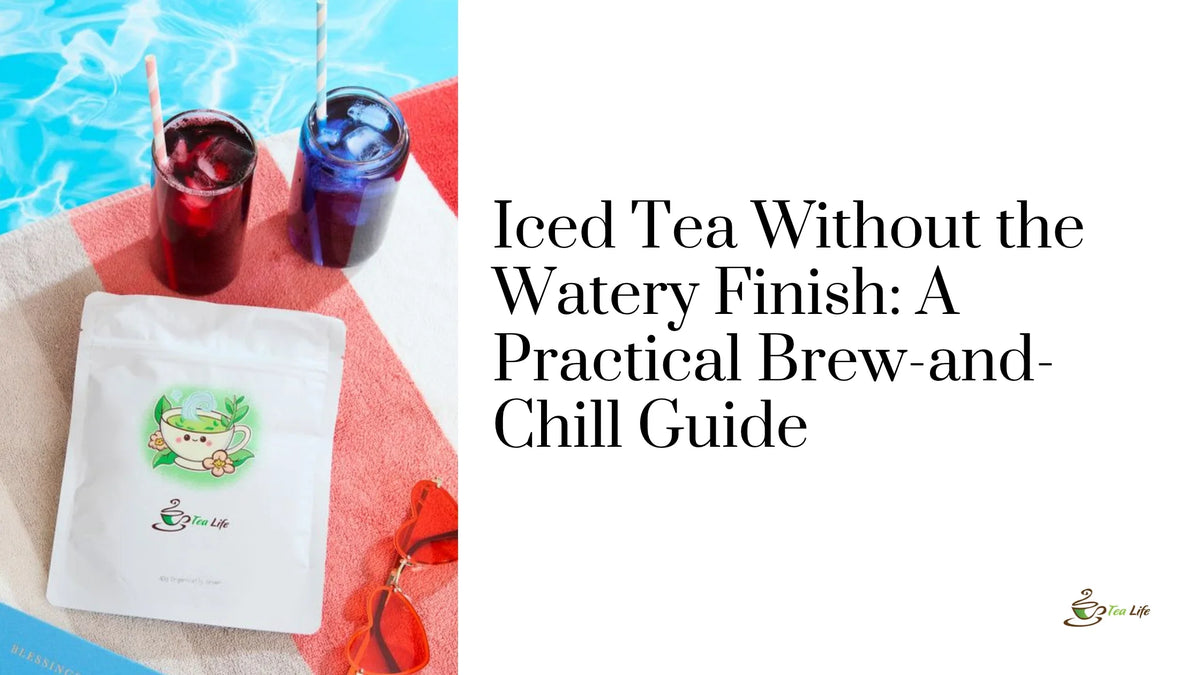 Iced Tea Without the Watery Finish: A Practical Brew-and-Chill Guide