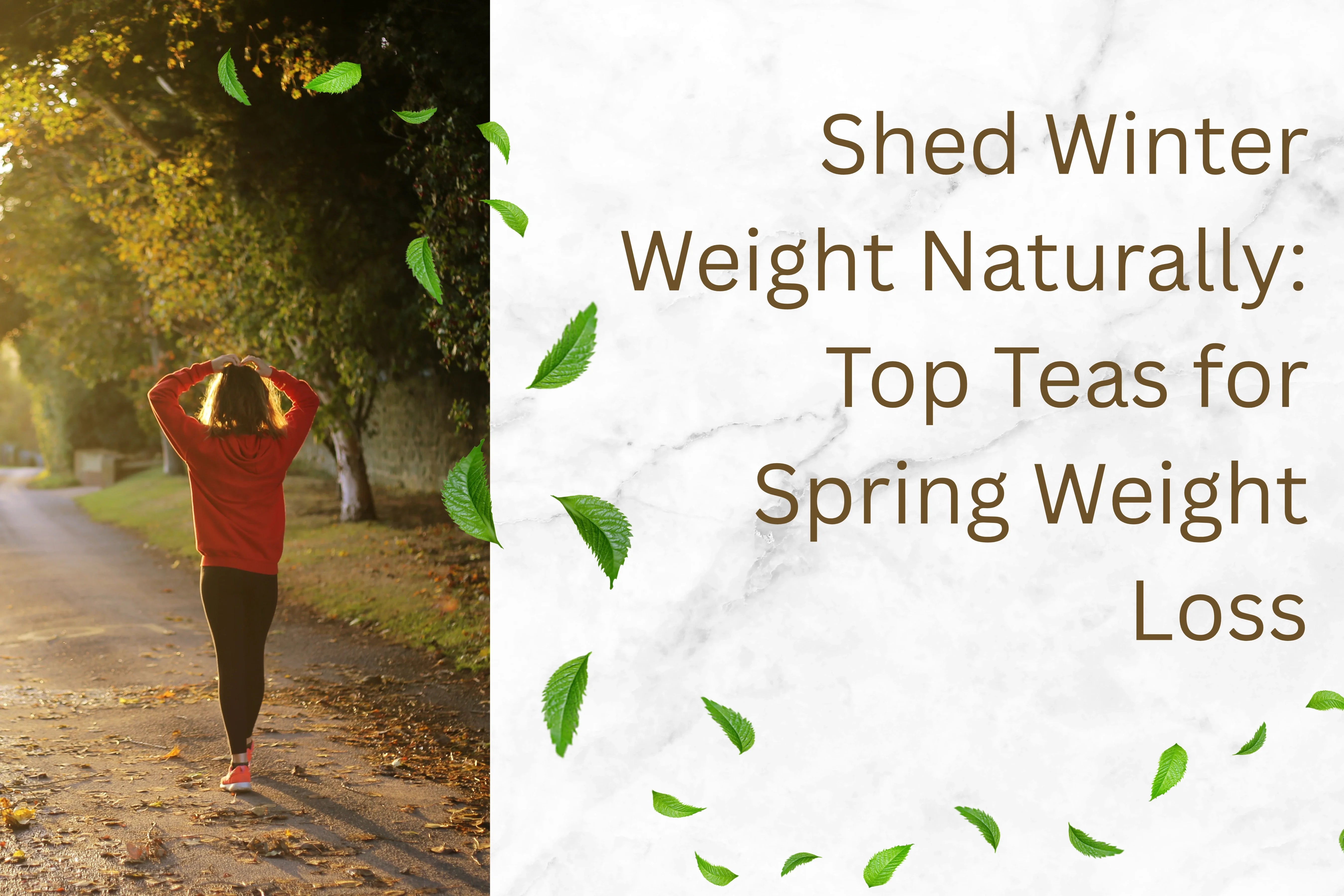 Shed winter weight naturally with our top teas for spring weight loss hero image