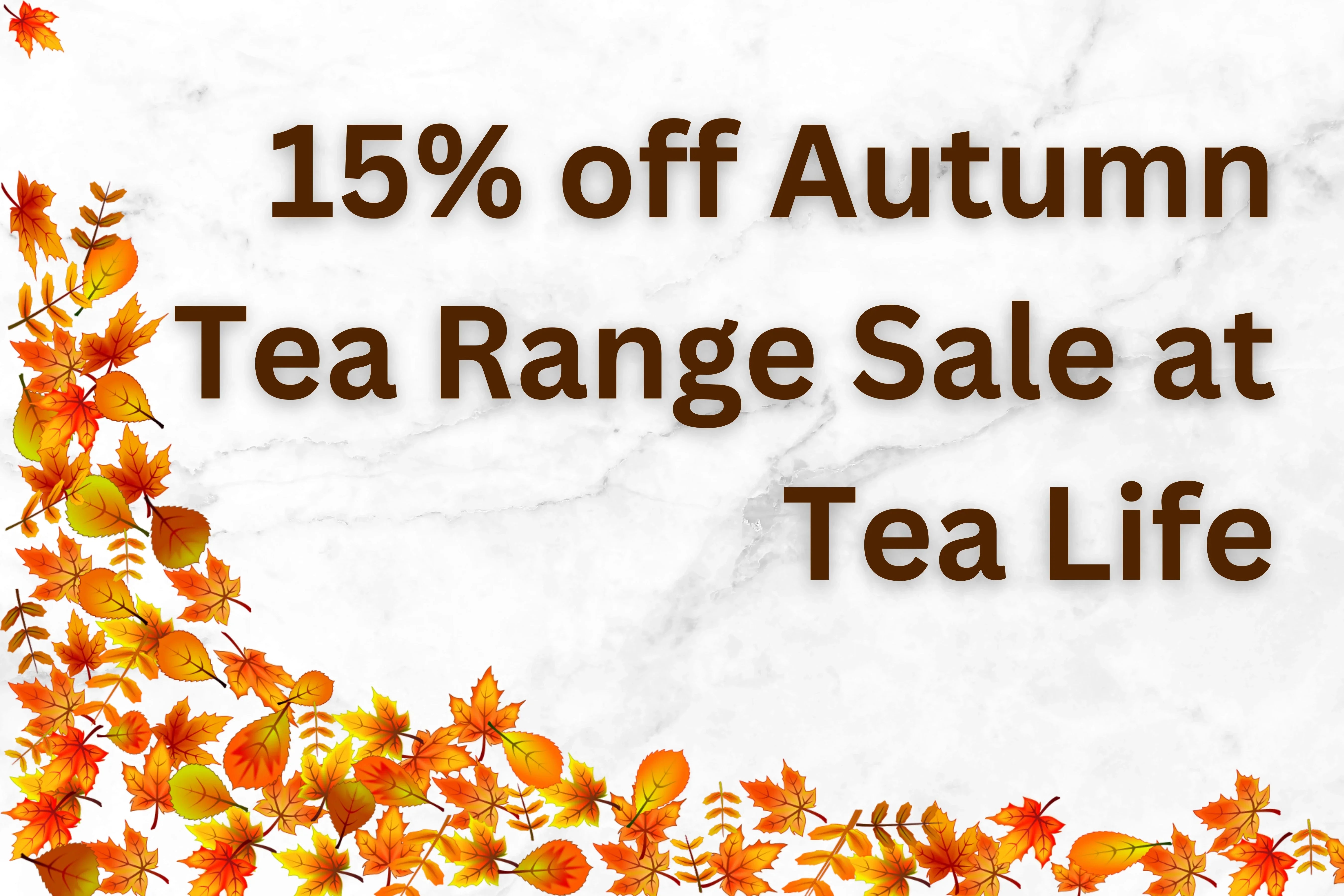 tea life autumn sale