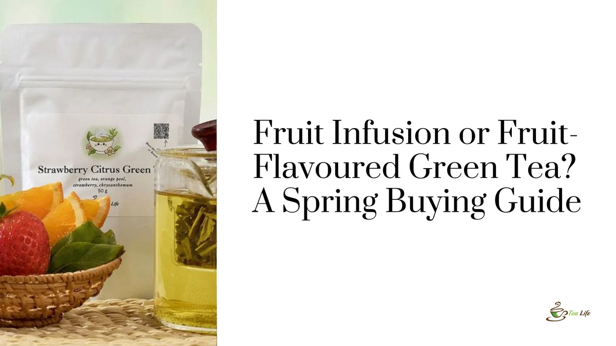 Fruit Infusion or Fruit-Flavoured Green Tea? A Spring Buying Guide