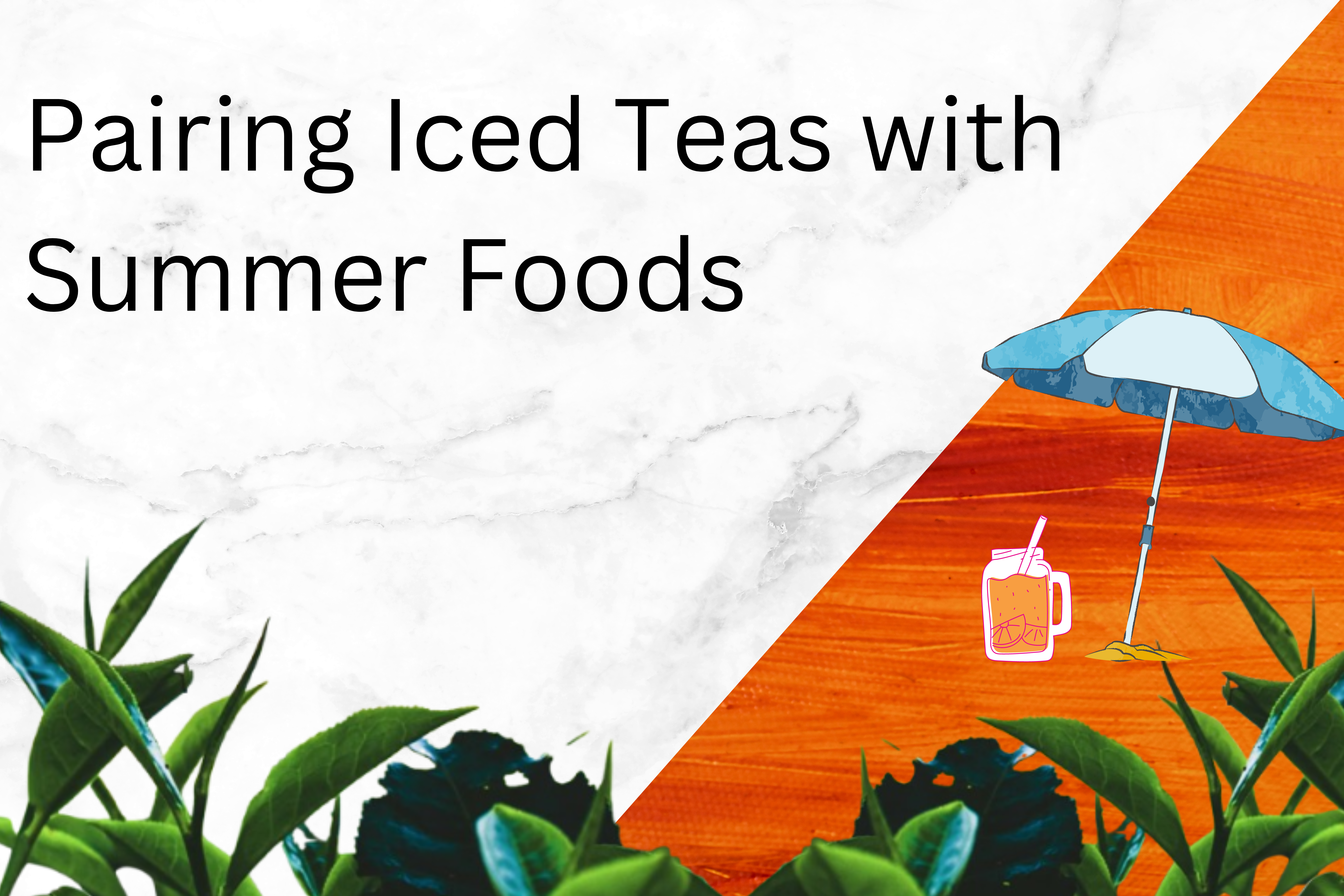 Pairing Iced Teas with Summer Foods | Tea Life Australia